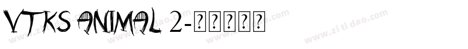 VTKS ANIMAL 2字体转换